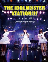 THE IDOLM@STER STATION!!! Summer Night Party!!!(BD2枚+CD) [Blu-ray]